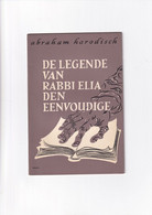 Abraham Horodisch - De Legende Van Rabbi Elia Den Eenvoudige - 1960 - Belletristik