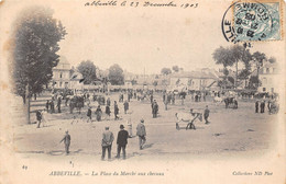 80-ABBEVILLE- LA PLACE DU MARCHE AUX CHEVAUX - Abbeville