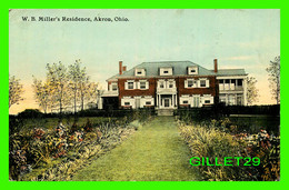 AKRON, OH - W. B. MILLER'S RESIDENCE - TRAVEL IN 1911 -  PUB BY S. H. KNOX & CO - - Akron
