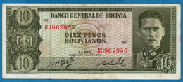 BOLIVIA 10 Pesos Bolivianos  	  L. 13.07.1962  # R3862855  P# 154 Colonel Germán Busch - Bolivia