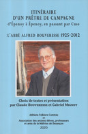 Itinéraire D'un Prêtre De Campagne D' Epenoy En Passant Par Cuse L'Abbé Alfred Bouveresse 1925-2012 Besançon Doubs - Franche-Comté