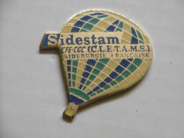 Pin's - Montgolfière Ballon SIDESTAM Sidérurgie Française - Pins Pin Badge EGF - Airships