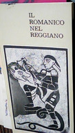 LIBRETTO IL ROMANICO NEL REGGIANO  Di MUSSINI 28 PAG  IB6798 - Toerisme, Reizen