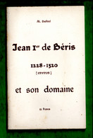 PAYS BASQUE . M. DUFÉTEL . JEAN 1er DE BÉRIS 1228/1320 (ENVIRON) ET SON DOMAINE - Réf. N°11535 - - Pays Basque