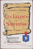 Les Eglises De Saintonge. Saintes Et Marennes (2ème Série), De Charles Connoué. - Poitou-Charentes