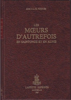 Les Moeurs D'Autrefois En Saintonge Et En Aunis, De L'Abbé J.-L.-M. Noguès - Poitou-Charentes