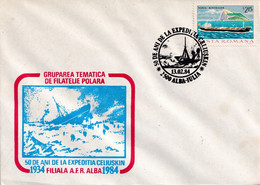 A2823 - Gruparea Tematica De Filatelie Polara, 50 Ani Expeditia Celiuskin 1934-1984, Alba Iulia 1984  Romania - Brieven En Documenten