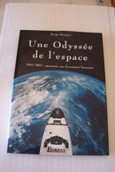 UNE ODYSSEE DE L'ESPACE  -1961-2001  - Serge Brunier -  ( Bordas 2000 ) - ESPACE - AVIATION - - Astronomía