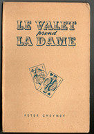 Peter Cheyney - Le Valet Prend La Dame  -  Editions Presses De La Cité De 1947 - Presses De La Cité