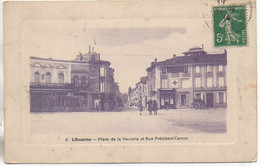 33  LIBOURNE  PLace De La Verrerie Et Rue Du Président Carnot - Libourne