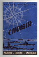 Marine Nationale Choisir Mécanique - électricité - Radio Radar - 46 Pages Avec Des Photographies De 1952 - Boten