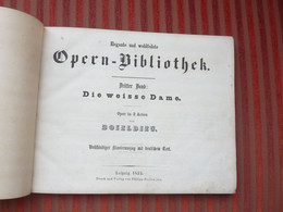 BOILDIEU ELEGANTE UND WOHLFEILSTE OPERN-BIBLIOTHEK DRITTER BAND DIE WEISSE DAME 1855 - Opera