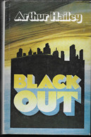 BLACK OUT - ARTHUR HAILEY - EDIZ. DALL'OGLIO 1979 - PAG. 525 - FORMATO 13,50X21 - USATO OTTIMO STATO - Novelle, Racconti