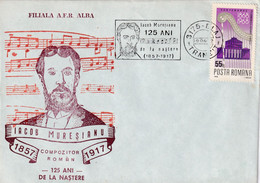 A3003 - Iacob Muresianu, 125 Ani De La Nastere Compozitor Roman, Filiala Alba, Blaj 1982 Romania Posta Romana - Storia Postale