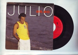 Disque 45 Tours Julio Iglesias - Ae , Ao -- Everytime We Fall In Love - Autres - Musique Espagnole