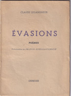 EVASIONS - Poèmes Par Claude LEGANGNEUX Chez Debresse Preface De Francis Guex-Gastambide E.O. N° 55/300 - Auteurs Français