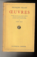 FRANCOIS VILLON - OEUVRES - Avec Préface Et Notes De André MARY - Classiques Garnier - - Auteurs Français