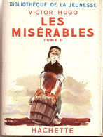 -34---Bibliothèque De La Jeunesse  Victor Hugo  Les Misérables Tome II   (avec Jaquette) - Bibliotheque De La Jeunesse