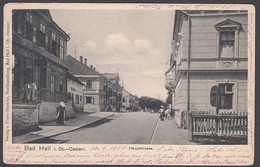 AK - Austria,  BAD HALL, I, Ob - Oesterr, Hauptstrasse, 1905 - Bad Hall