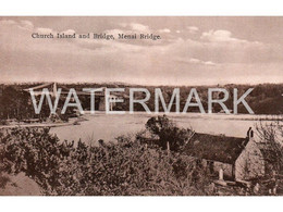 MENAI BRIDGE CHURCH ISLAND AND BRIDGE OLD B/W POSTCARD WALES - Anglesey