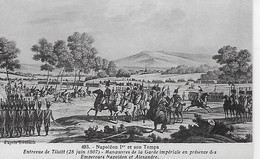 CPA - NAPOLEON 1er Et Son Temps -  Entrevue De TILSITT (28 Juin 1807) - Manoeuvres De La Garde Impériale - Historische Figuren