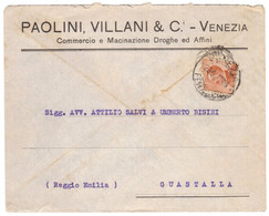 WQ181     Regno 1927 - Busta  Paolini, Villani & C. Commercio Droghe E Affini Venezia, Per Guastalla - Marcofilía