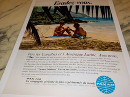 ANCIENNE PUBLICITE EVADEZ VOUS LES CARAIBES PAN AM COMPAGNIE AERIENNE 1970 - Werbung