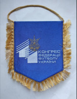 Official Pennant Of The Congress Of The Football Federation Of Ukraine - Sonstige & Ohne Zuordnung