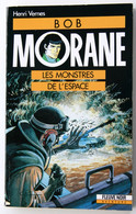 BOB MORANE - HENRI VERNES  -  LES MONSTRES DE L' ESPACE  ( FLEUVE NOIR   -  1990 ) - Marabout Junior