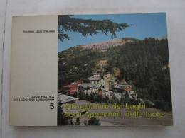 # TOURING CLUB ITALIANO / VOL. 5 1968 / VILLEGGIATURE DEI LAGHI DEGLI APPENNINI , DELLE ISOLE - Historia, Filosofía Y Geografía