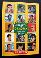 BOB MORANE  -  HENRI VERNES   -   LES  1001  VIES  DE  BOB  MORANE   (  2001 ) - Sonstige & Ohne Zuordnung