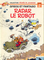 Spirou  Et Fantasio Radar Le Robot - Spirou Et Fantasio