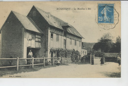 ACQUIGNY - Le Moulin à Blé - Acquigny