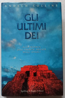 GLI ULTIMI DEI DI ANDREW COLLINS  -EDIZIONE  SPERLING & KUPFER DEL 1997 ( CART 75) - Histoire