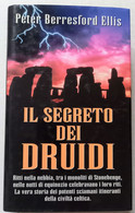 IL SEGRETO  DEI DRUIDI  DI PETER BERRESFORD ELLIS-EDIZIONE  PIEMME  DEL 1997 ( CART 75) - Histoire