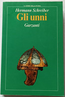 GLI  UNNI DI HERMANN SCHREIBER  -EDIZIONE  GARZANTI DEL   1983 ( CART 75) - Histoire