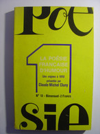 POESIE 1 - LA POESIE FRANCAISE D'HUMOUR - N°13 - AOUT 1970 - PRESENTATION CLAUDE MICHEL CLUNY - Revue De Poesies - Auteurs Français