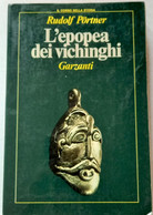 EPOPEA DEI VICHINGHI DI RUDOLF PORTNER   -EDIZIONE  GARZANTI DEL   1972 ( CART 75) - Histoire