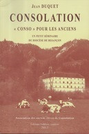 Consolation "Conso" Pour Les Anciens - Un Petit Séminaire Du Diocèse De Besançon Par Jean Duquet - Franche-Comté