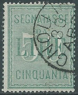 1884 REGNO SEGNATASSE USATO 50 LIRE - RE30-8 - Portomarken