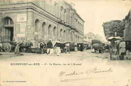 Rochefort Sur Mer * La Rue De L'arsenal * La Bourse * Foire Marché * Attelage - Rochefort