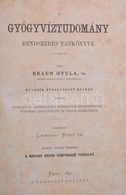 Braun Gyula: A Gyógyvíztudomány Rendszeres Tankönyve. Bővítve: Rhoden Lippspring-i Fördőorvos értekezésével. A Tüdővész  - Unclassified