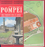 LIBRI 1672 - POMPEI - Guida Pratica - Tre Itinerari Per La Visita Degli Scavi E Pianta A Colori - 1978 - Turismo, Viaggi