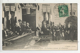74 Haute Savoie Annecy Fetes Présidentielles Mr Le Président  Fallières A La Préfecture 1910 - Annecy