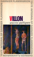 Poésie : Oeuvres Poétiques Par Villon - Auteurs Français