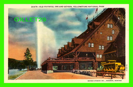 YELLOWSTONE NATIONAL PARK, WY - OLD FAITHFUL INN AND GEYSER - HAYNES STUDIOA INC - HAYNES STUDIOS INC - - Yellowstone