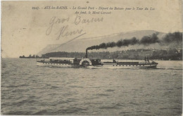 AIX LES BAINS - SAVOIE - LE GRAND PORT-DEPART DU BATEAU -AU DOS CACHET ROUGE HOPITAL MILITAIRE -AIX LES BAINS - 1914 - Aix Les Bains