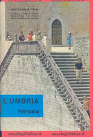 LIBRI 1676 - L'UMBRIA - Guida Per Il Turista Fotografo - Rara Guida In Tre Lingue, Edita Dalla FERRANIA Nel 1966 - Tourisme, Voyages