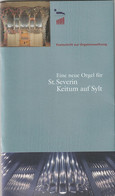 M 1185) Festschrift Einweihung Der Orgel St. Severin Keitum Sylt, Autogramm Des Organisten Matthias Eisenberg - Music