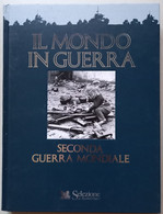 IL MONDO IN GUERRA -SECONDA GUERRA MONDIALE -EDIZIONE SELEZIONE ( CART 72) - Oorlog 1939-45